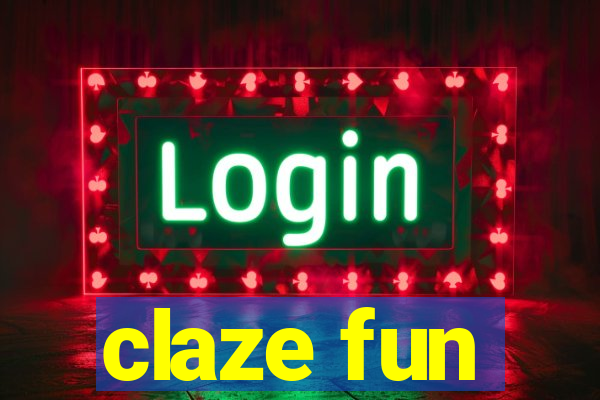 claze fun